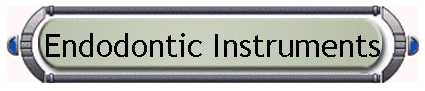 Endodontic Instruments