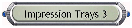 Impression Trays 3