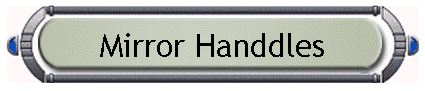 Mirror Handdles