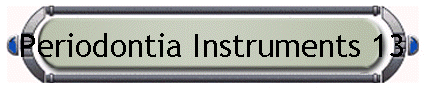 Periodontia Instruments 13