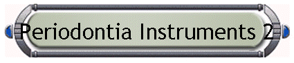 Periodontia Instruments 2