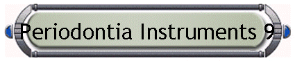 Periodontia Instruments 9